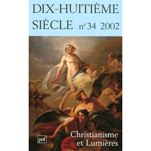 Dix-Huitième Siècle, Numéro 34 - 2002 : Christianisme Et Lumières