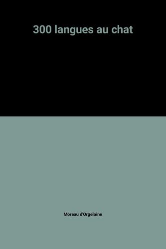 300 Langues Au Chat