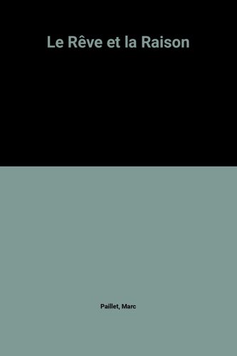 Le Rêve Et La Raison
