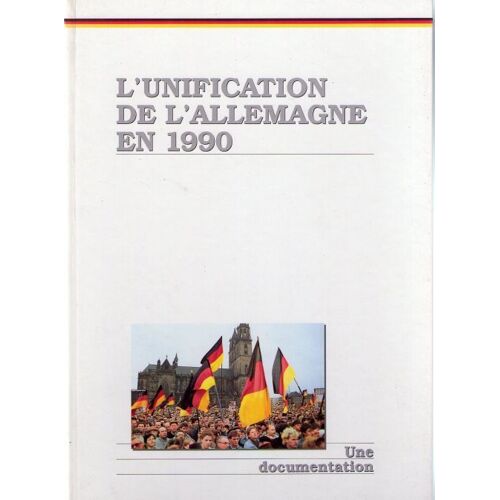 L'unification De L'allemagne En 1990