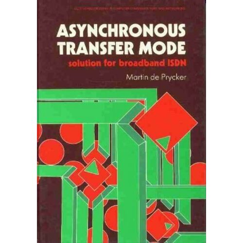 Asynchronous Transfer Mode: Solution For Broadband Isdn (Ellis Horwood Series In Computers And Their Applications)