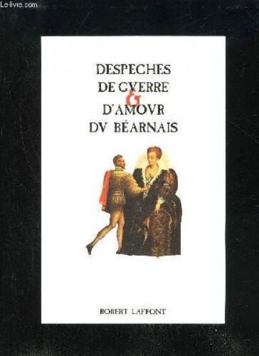 Despeches De Guerre Et D Amour