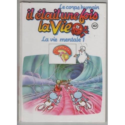 Il Etait Une Fois La Vie Numero 42 La Vie Mentale 1