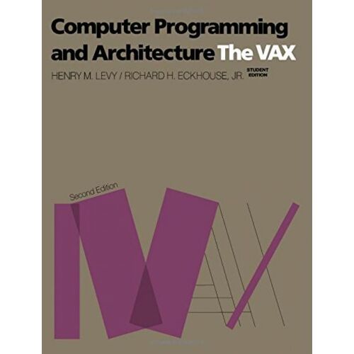 Computer Programming And Architecture: The Vax