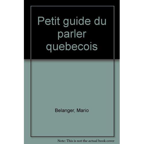 Petit Guide Du Parler Québécois