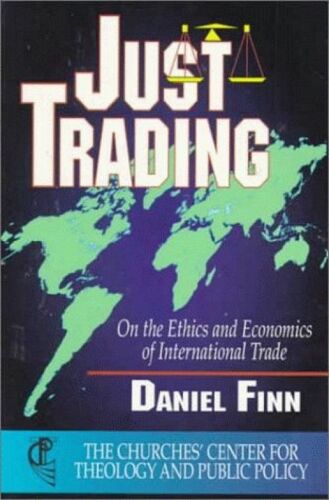 Just Trading: On The Ethics And Economics Of International Trade