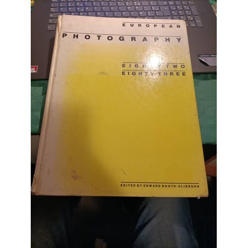 European Photography 82/83 Edited By Edward Booth Clibborn.