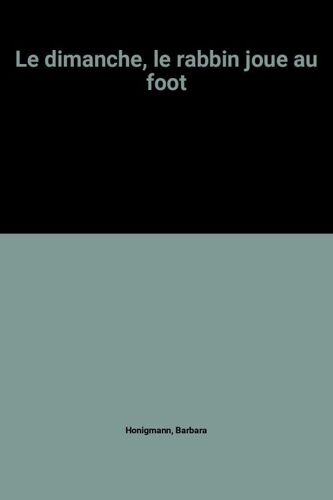 Le Dimanche, Le Rabbin Joue Au Foot