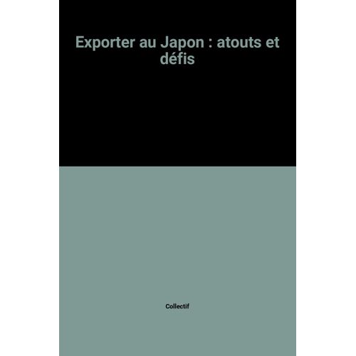 Exporter Au Japon : Atouts Et Défis