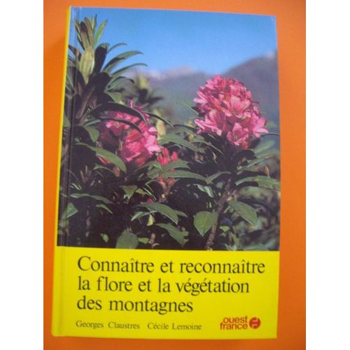 Connaître Et Reconnaître La Flore Et La Végétation Des Montagnes