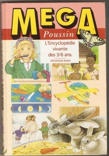 Mega Poussin L'encyclopédie Vivante Des 3/6ans