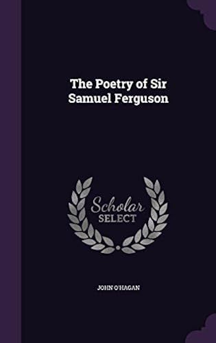 The Poetry Of Sir Samuel Ferguson