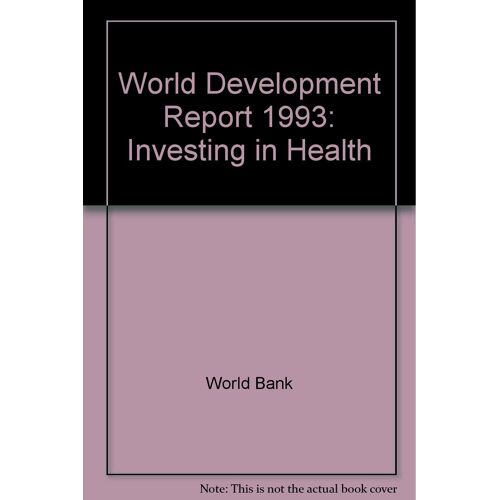 World Development Report, 1993: Investing In Health