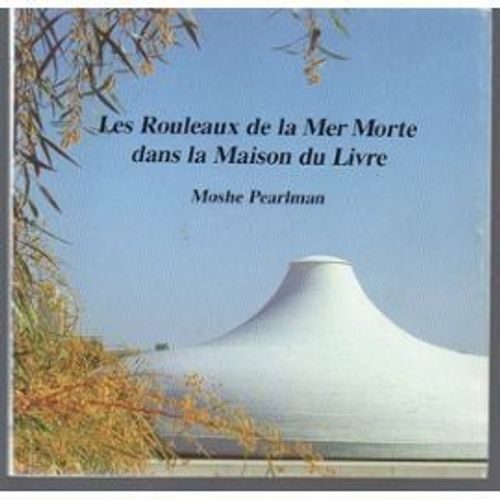Les Rouleaux De La Mer Morte Dans La Maison Du Livre. 5me Ed.