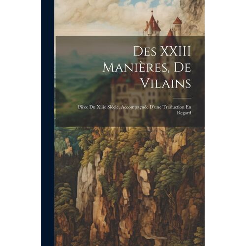 Des Xxiii Manières, De Vilains