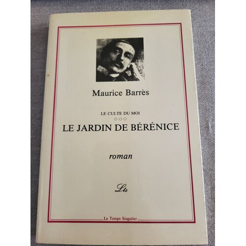 Le Jardin De Berenice Maurice Barres