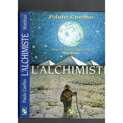 L'alchimiste Paulo Coelho Nouvelle Édition Illustrée Par Moebius