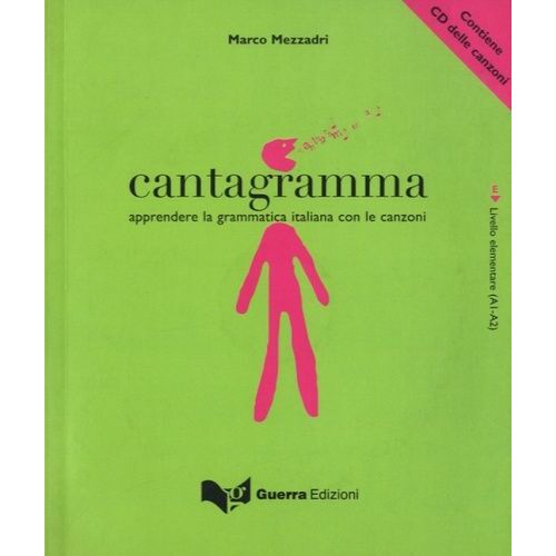 Cantagramma Livello Elementare (A1-A2) - Apprendere La Grammatica Italiana Con Le Canzoni (1 Cd Audio)