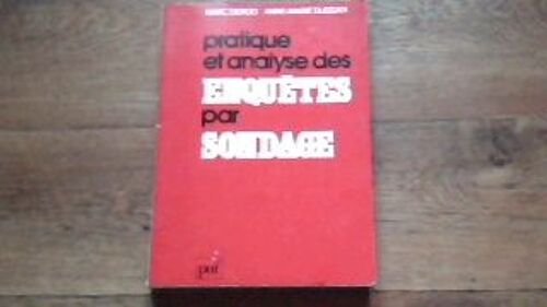 Pratique Et Analyse Des Enquêtes Par Sondage - Études De Marché, Tests De Produits