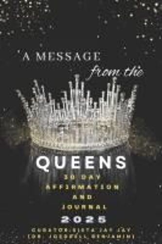 A Message From The Queens 30 Day Affirmation Journal-2025