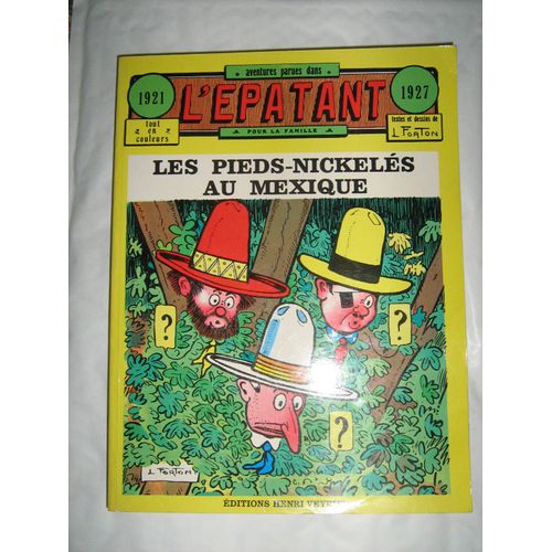 L'epatant (Les Pieds- Nickelés Au Mexique)1921/1927