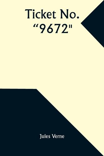 Ticket No. "9672