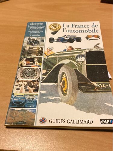 La France De L’Automobile. Textes De Jean-Louis Simmonet Et Valérie Guidoux. Éditions Guides Gallimard 