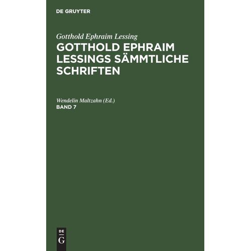 Gotthold Ephraim Lessing: Gotthold Ephraim Lessings Sämmtliche Schriften. Band 7