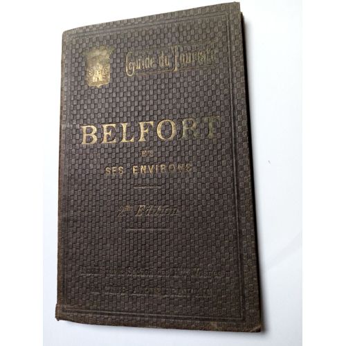 Guide Du Touriste - Belfort Et Ses Environs