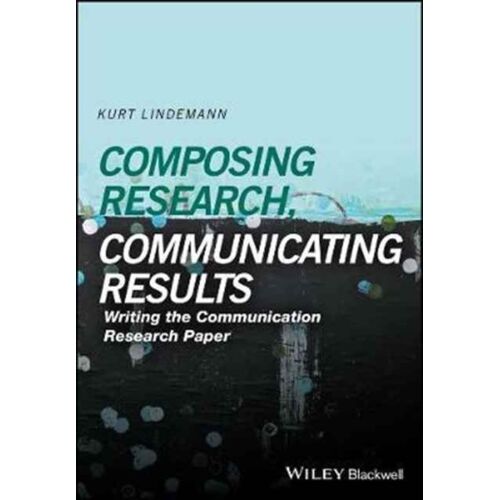 Composing Research, Communicating Results