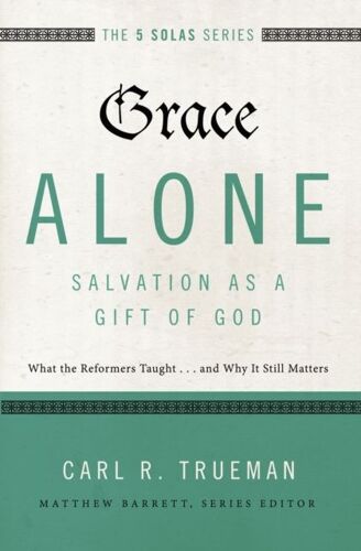 Grace Alone---Salvation As A Gift Of God