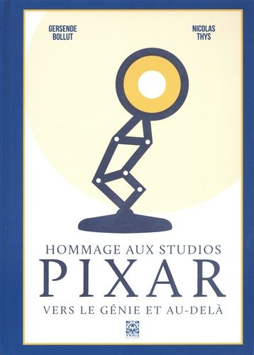 Hommage Aux Studios Pixar - Vers Le Génie Et Au-Delà