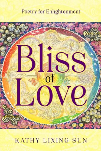 Bliss Of Love: Poetry For Enlightenment