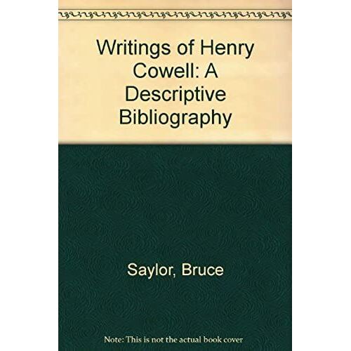 Writings Of Henry Cowell: A Descriptive Bibliography