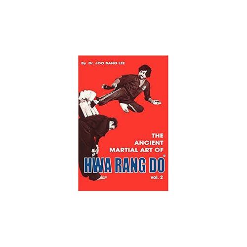 The Ancient Martial Art Of Hwarang Do Vol. 2 By Joo Bang Lee - 1979