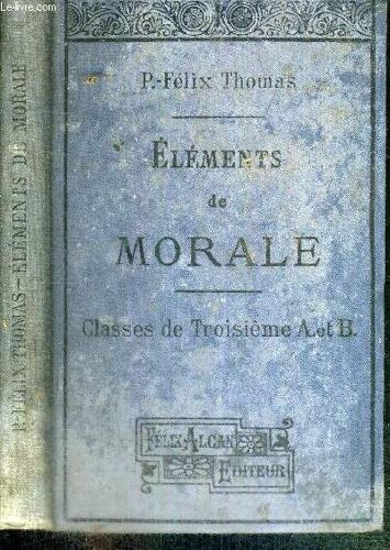 Elements De Morale - Classes De Troisieme A Et B - A L'usage Des Eleves