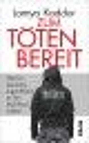 Kaddor, L: Zum Töten Bereit