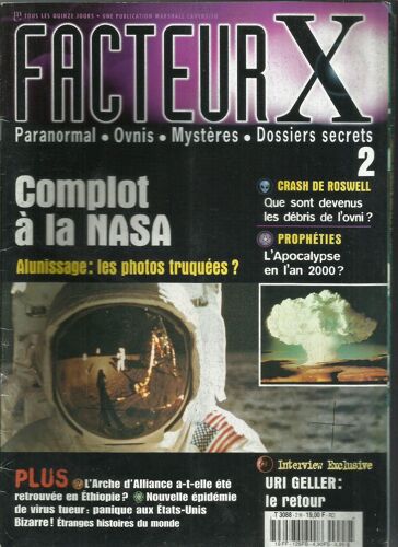 Facteur X, Paranormal, Ovnis, Mysteres, Dossiers Secrets N°2: Complot À La Nasa Alunissage Photos Truquées - Roswell Que Sont Devenus Les Débris De L'ovni - Interview Uri Geller - Epidémie Virus Tueur