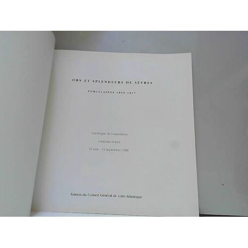 Ors Et Splendeurs De Sèvres - Loire-Atlantique, 16 Juin-15 Septembre 1996