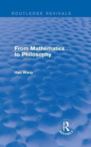 From Mathematics To Philosophy Rev