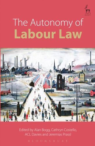 The Autonomy Of Labour Law