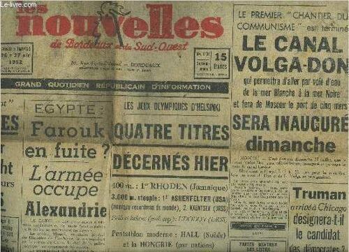 Les Nouvelles De Bordeaux Et Du Sud Ouest N°1137 7e Annee 26 Et 27 Juillet 1952 - Trois Patriotes Christian Radler Le Dréarn Et Schacht Emprisonnés Depuis 56 Jours Sont Libérés - Egypte ...