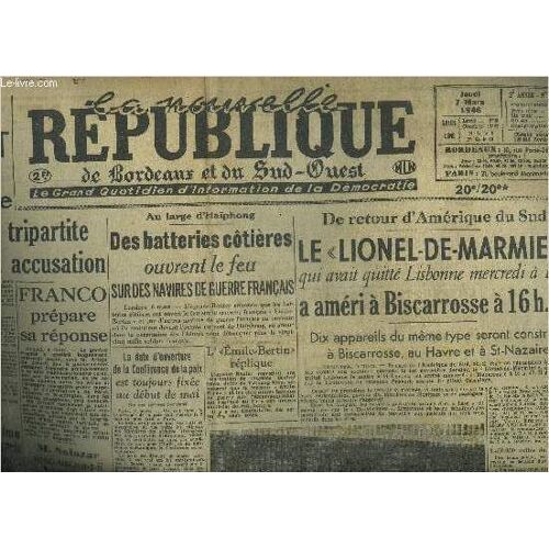 La Nouvelle Republique De Bordeaux Et Du Sud Ouest N°475 7 Mars 1946 - M.Bidault Souligne L'importance De La Déclaration Tripartite Mettant Franco En Accusation - L'avion Paris Prague ...