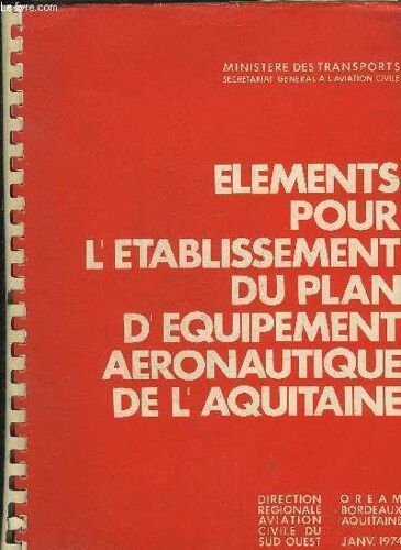 Elements Pour L'etablissement Du Plan D'equipement Aeronautique De L'aquitaine.