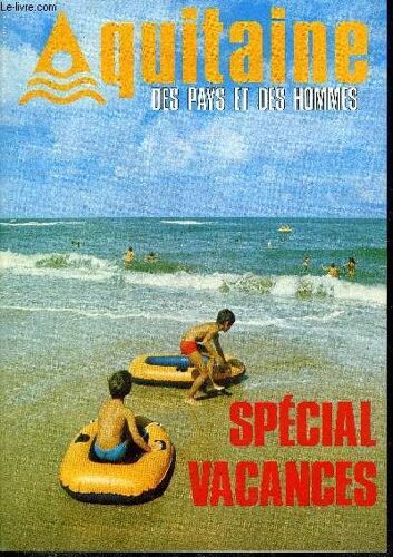 Aquitaine Des Pays Et Des Hommes N°73 Juillet Aout 1979 - Special Vacances -