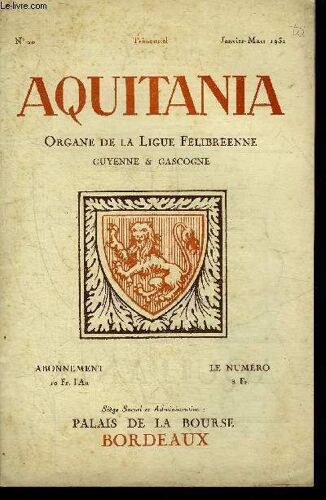 Aquitania Organe De La Ligue Felibreenne Guyenne Et Gascogne N°20 Janvier Mars 1931 - A Propos De L'école Rurale Par Lajoinie - L'albigèse Poème Par Salanoubat - La Chanson Populaire Par ...