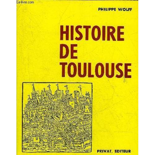 Histoire De Toulouse - 2eme Edition Mise A Jour.