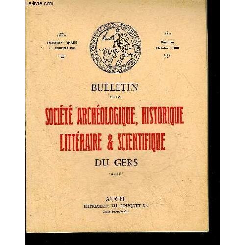 Bulletin De La Societe D'histoire Et D'archeologie Du Gers - 3eme Trimestre - 89eme Annee - Trésor Monétaire De La Fin Du Iiie Siècle Découvert À Auch En 1856 Par Lapart - Découverte D'une ...