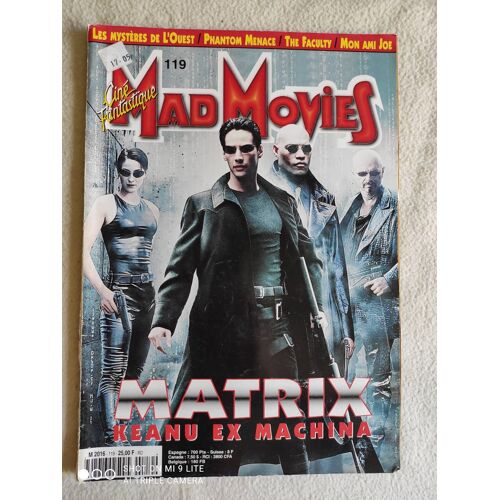 Ciné Fantastique Mad Movies N°119 - 1999 - Matrix Keanu Ex Machina Phantom Menace