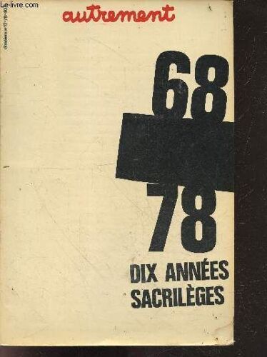 Autrement N°12 Février 1978 - 68/78 Dix Annees Sacrileges